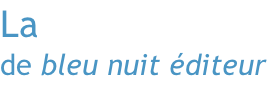 La boutique PDF de bleu nuit éditeur